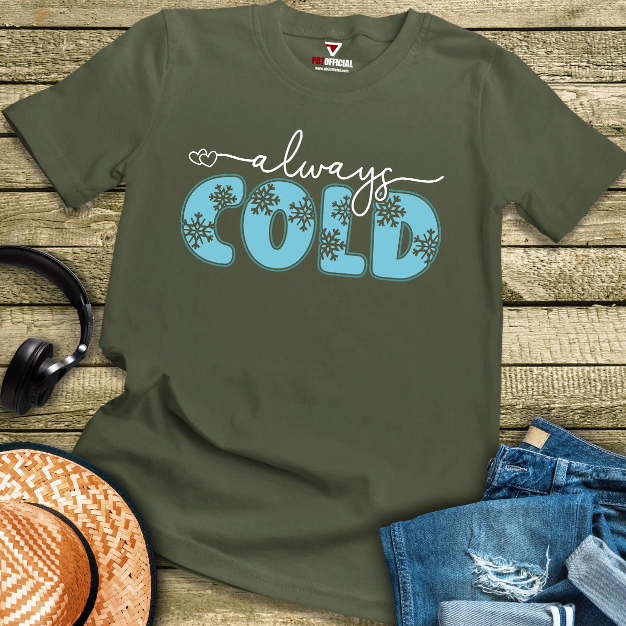 T-Shirt - Always Cold