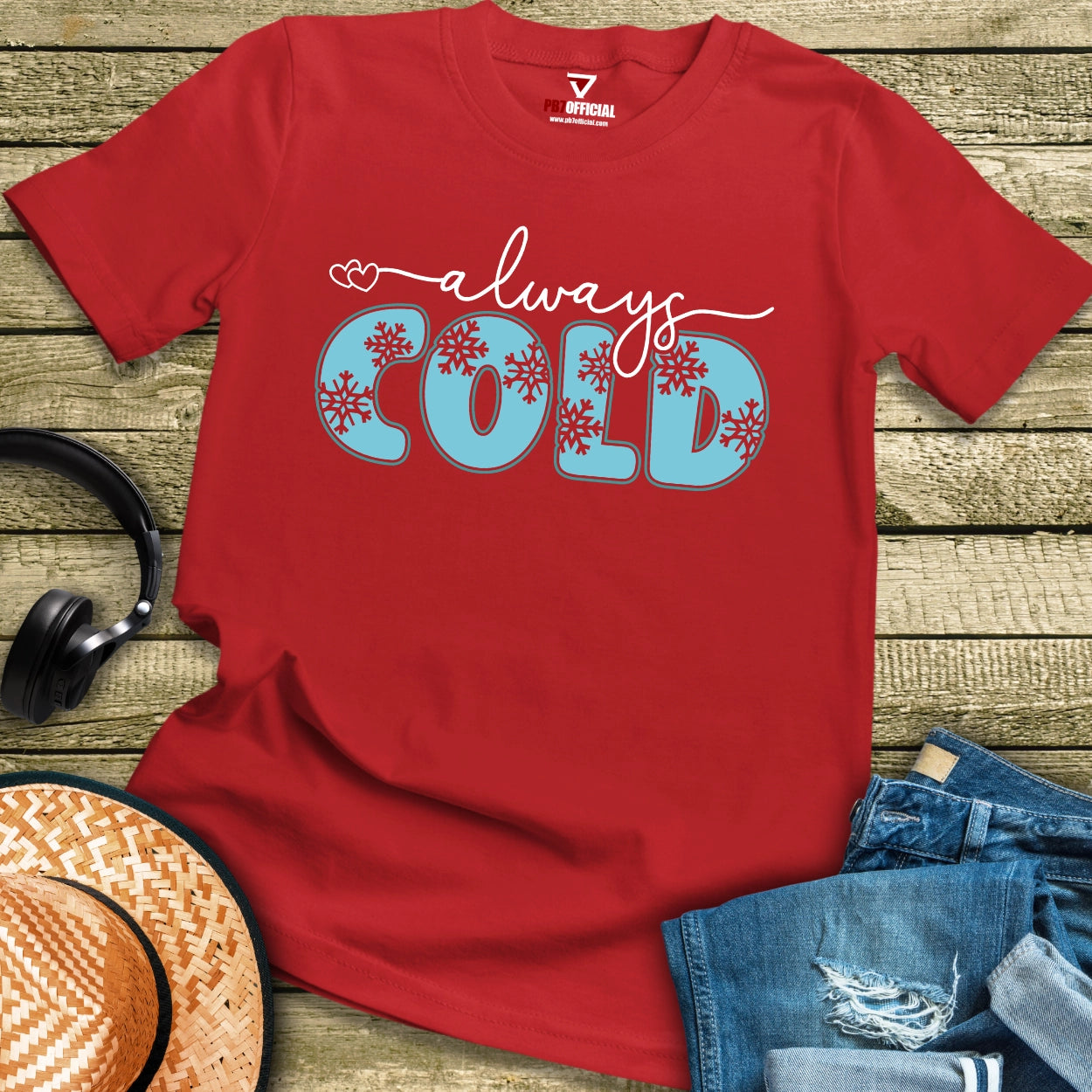 T-Shirt - Always Cold