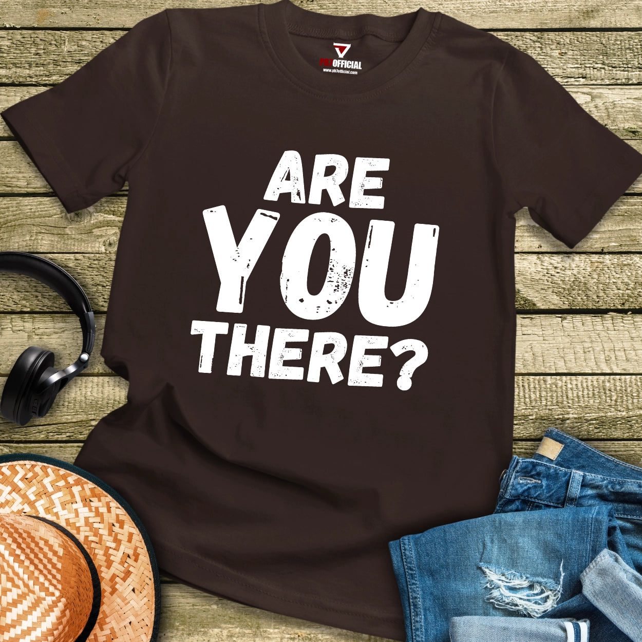 T-Shirt - Are You There?