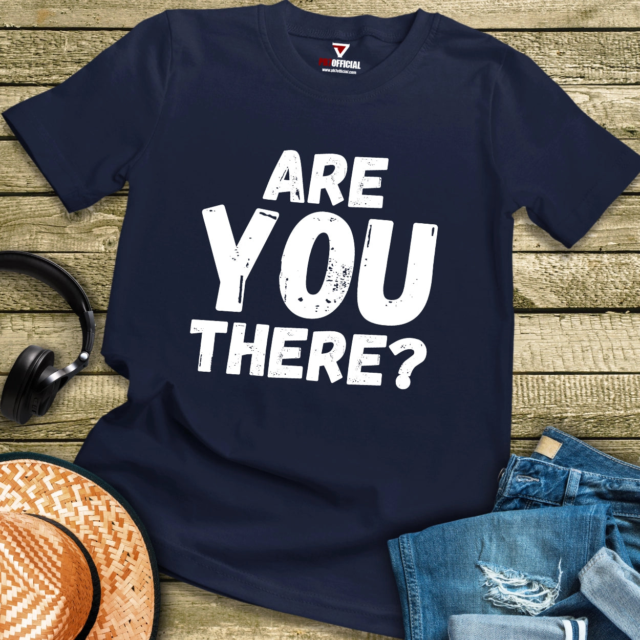 T-Shirt - Are You There?