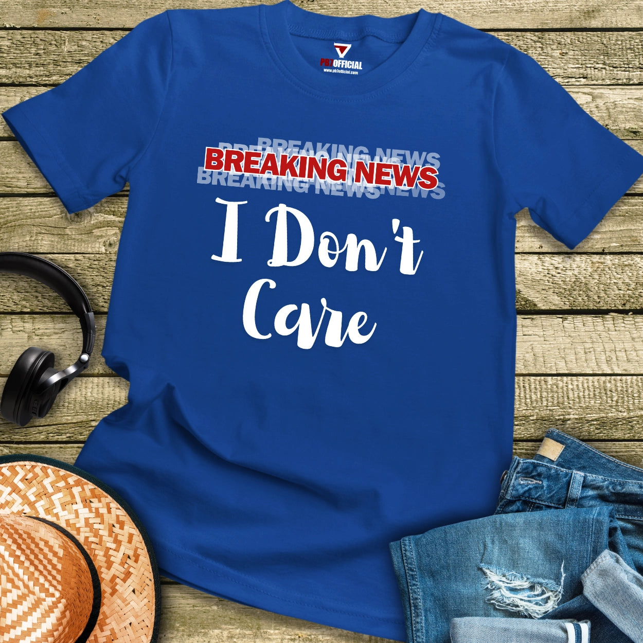 T-Shirt - Breaking News I Don't Care