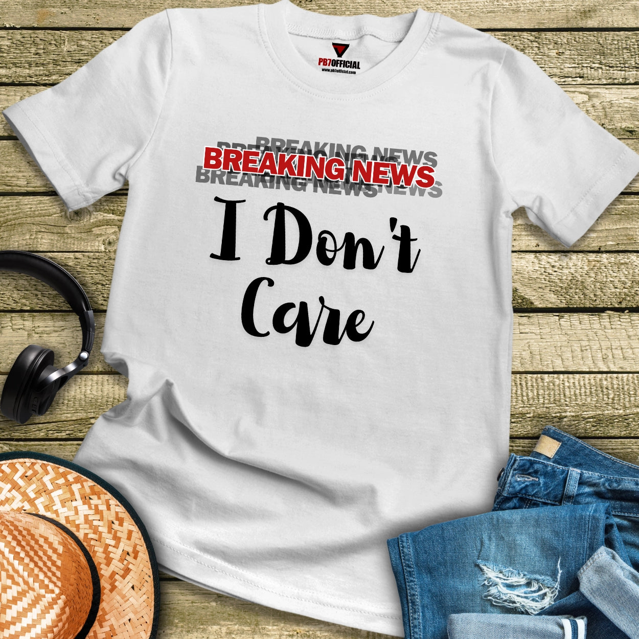 T-Shirt - Breaking News I Don't Care