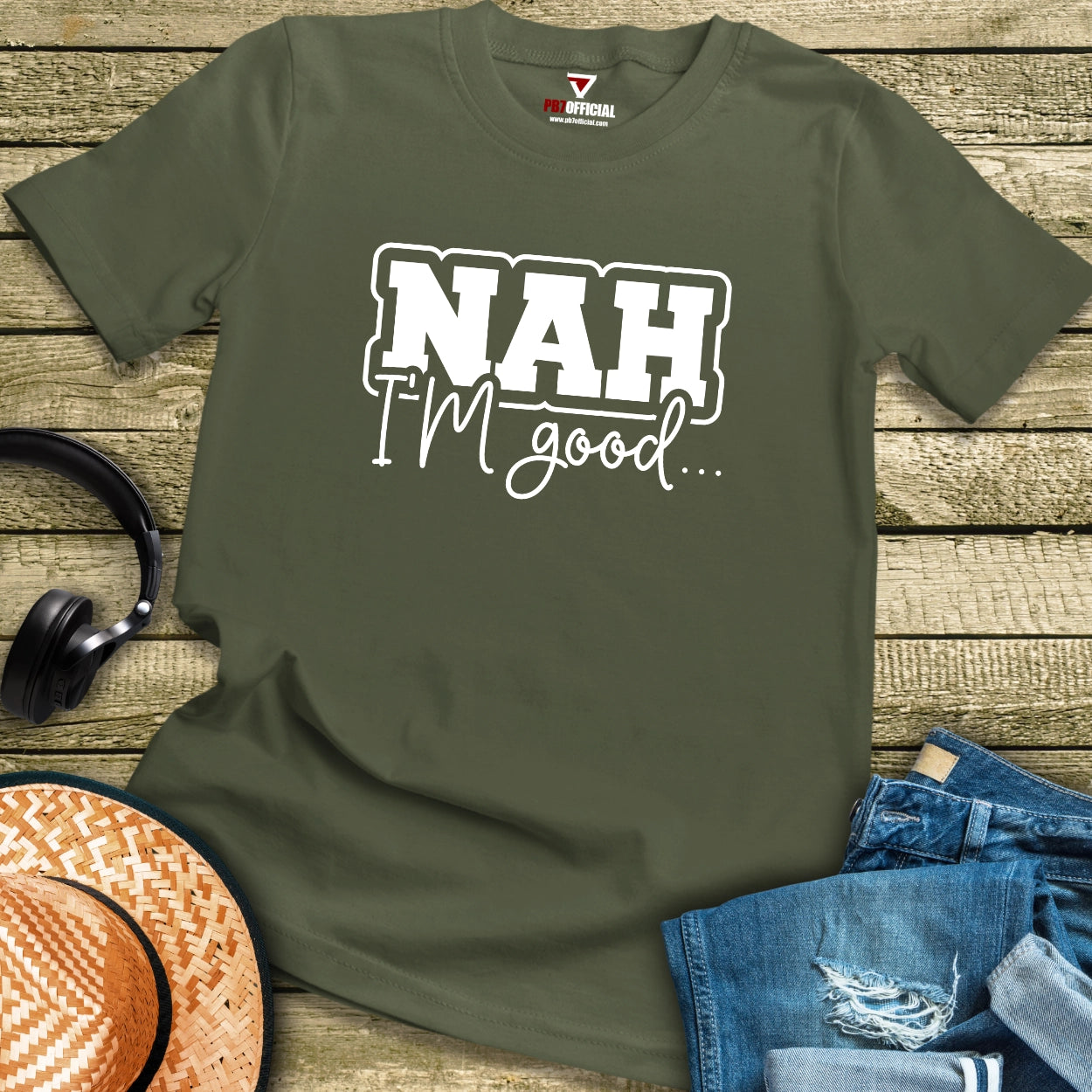 T-Shirt - Nah I'm Good