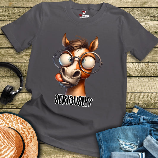 T-Shirt - Seriously